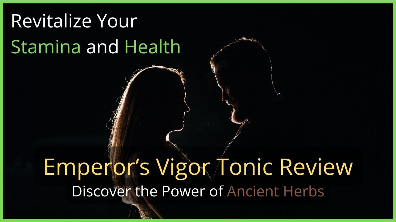 Emperor's Vigor Tonic review