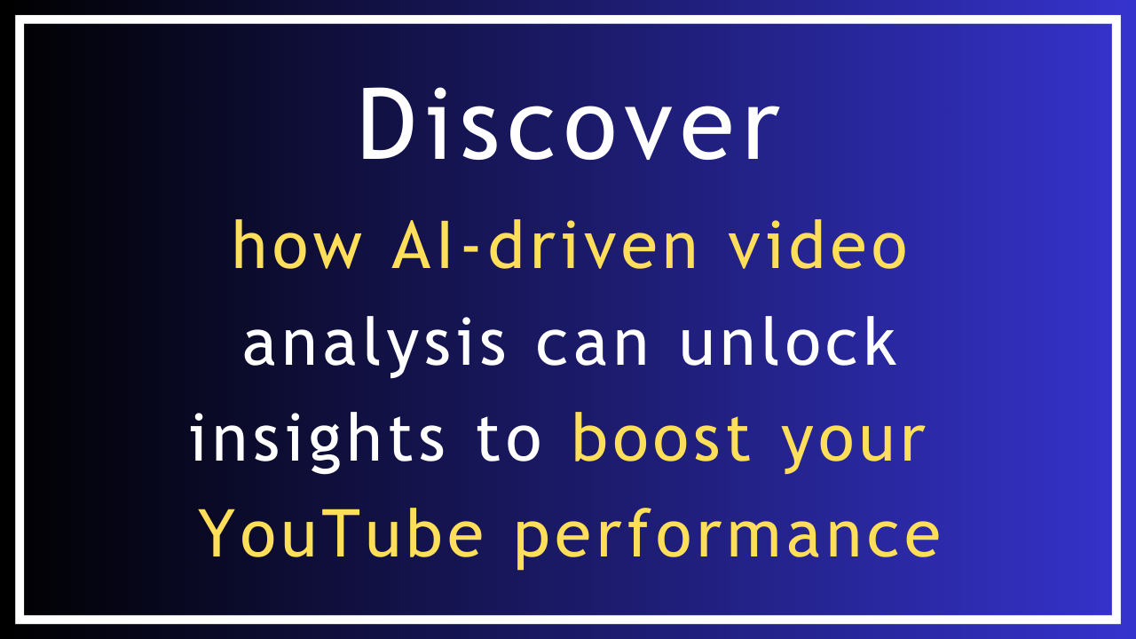 Unlocking the Potential of AI in YouTube Video Analysis